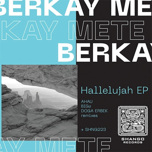 Berkay Mete - Hallelujah EP [SHNG223]